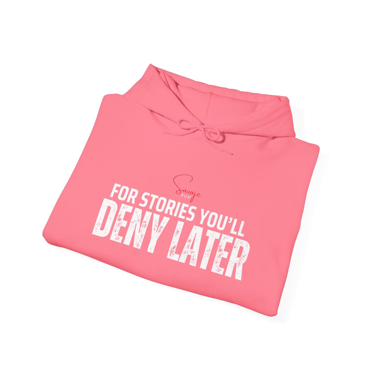 For Stories You'll Deny Later - Unisex Heavy Blend™ Hooded Sweatshirt