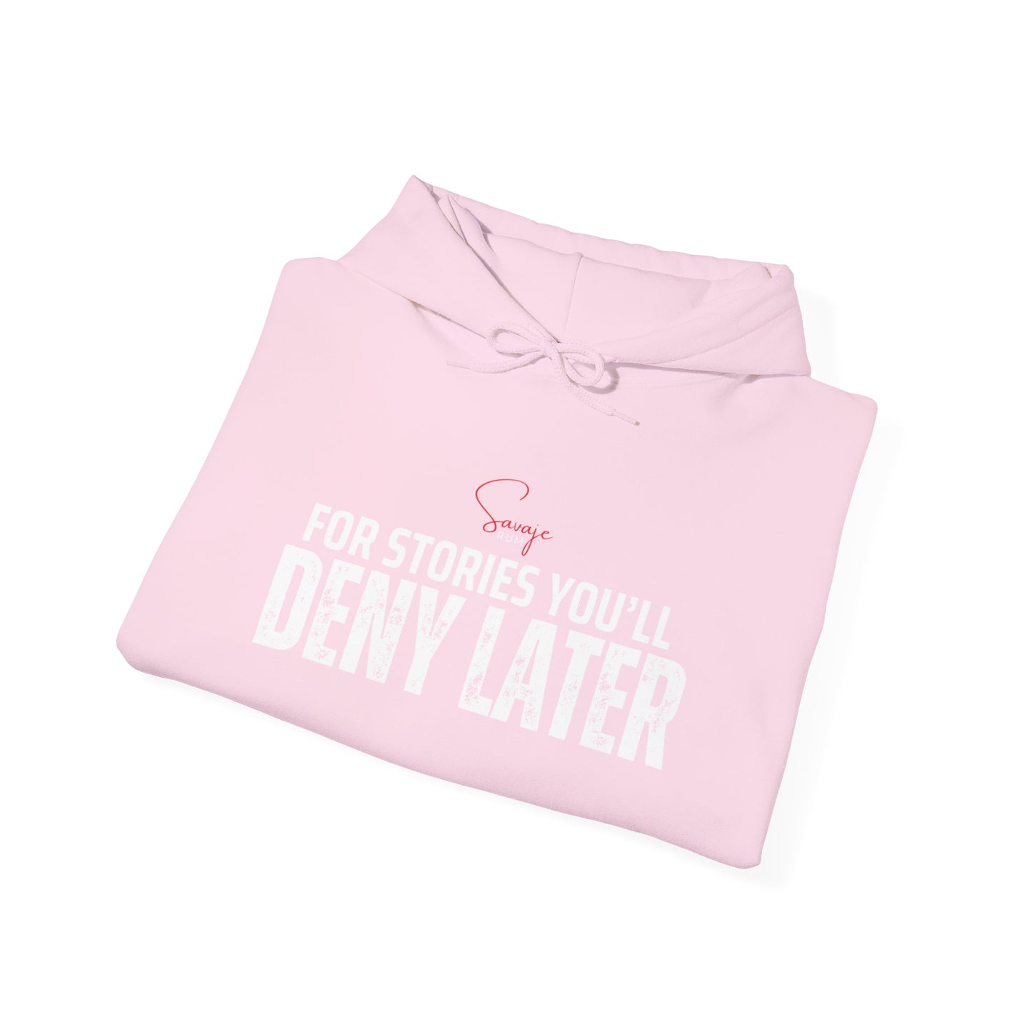 For Stories You'll Deny Later - Unisex Heavy Blend™ Hooded Sweatshirt