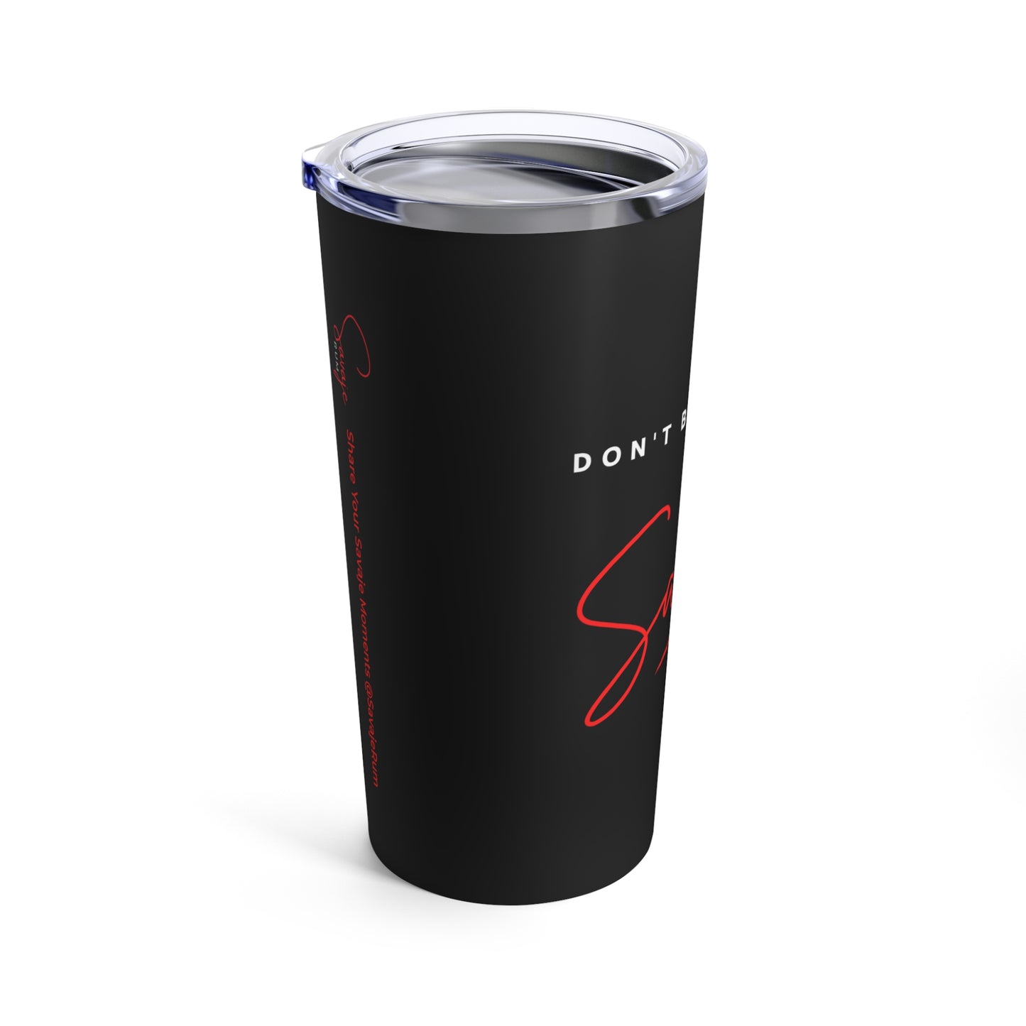 Don't Be Average - Tumbler 20oz