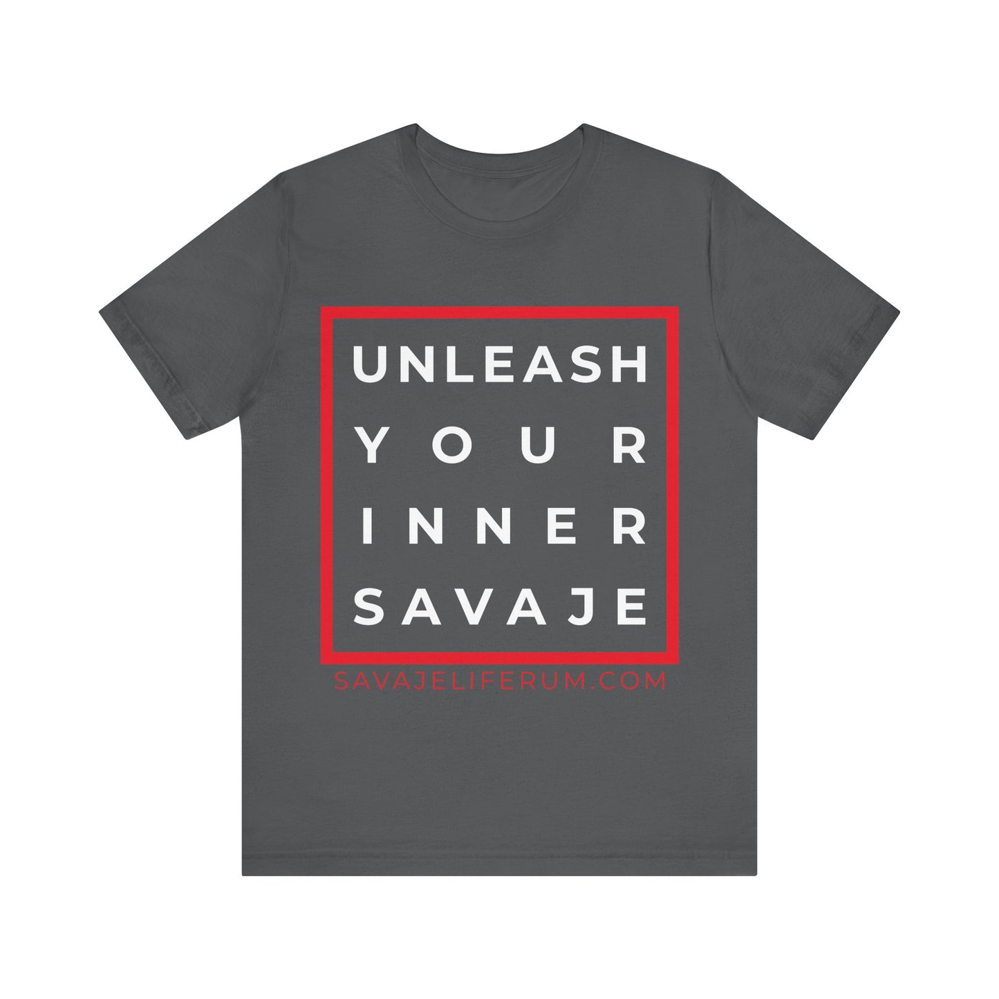 Unleash Your Inner Savage - Unisex Jersey Short Sleeve Tee