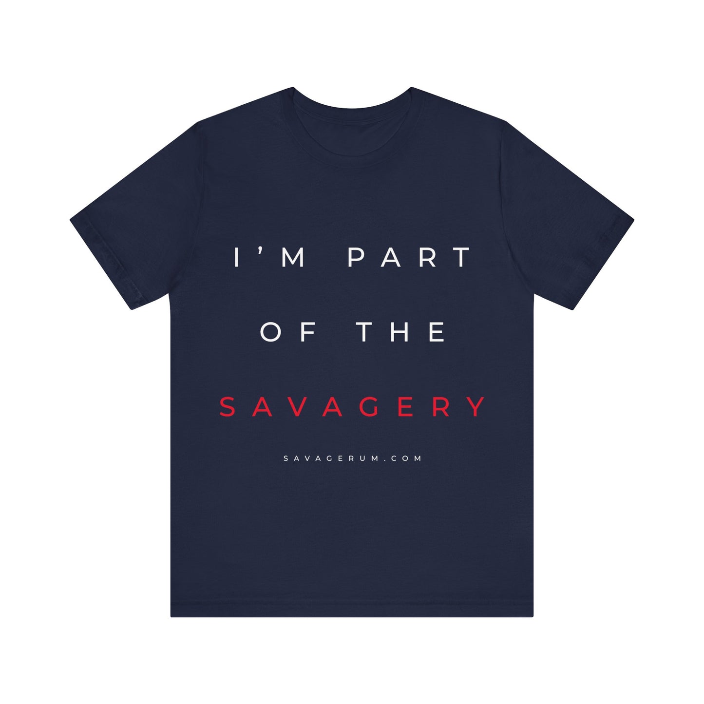 I'm Part of the Savagery - alternate - Unisex Jersey Short Sleeve Tee