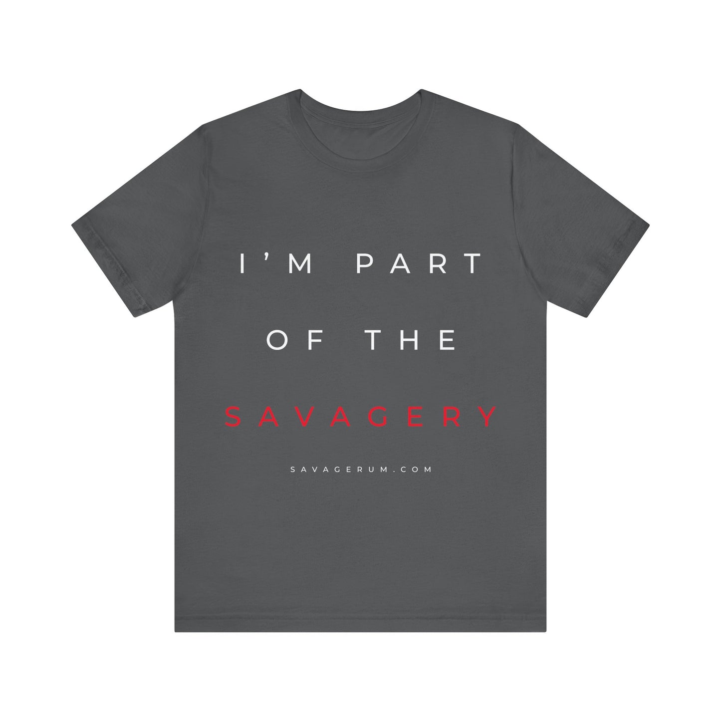 I'm Part of the Savagery - alternate - Unisex Jersey Short Sleeve Tee