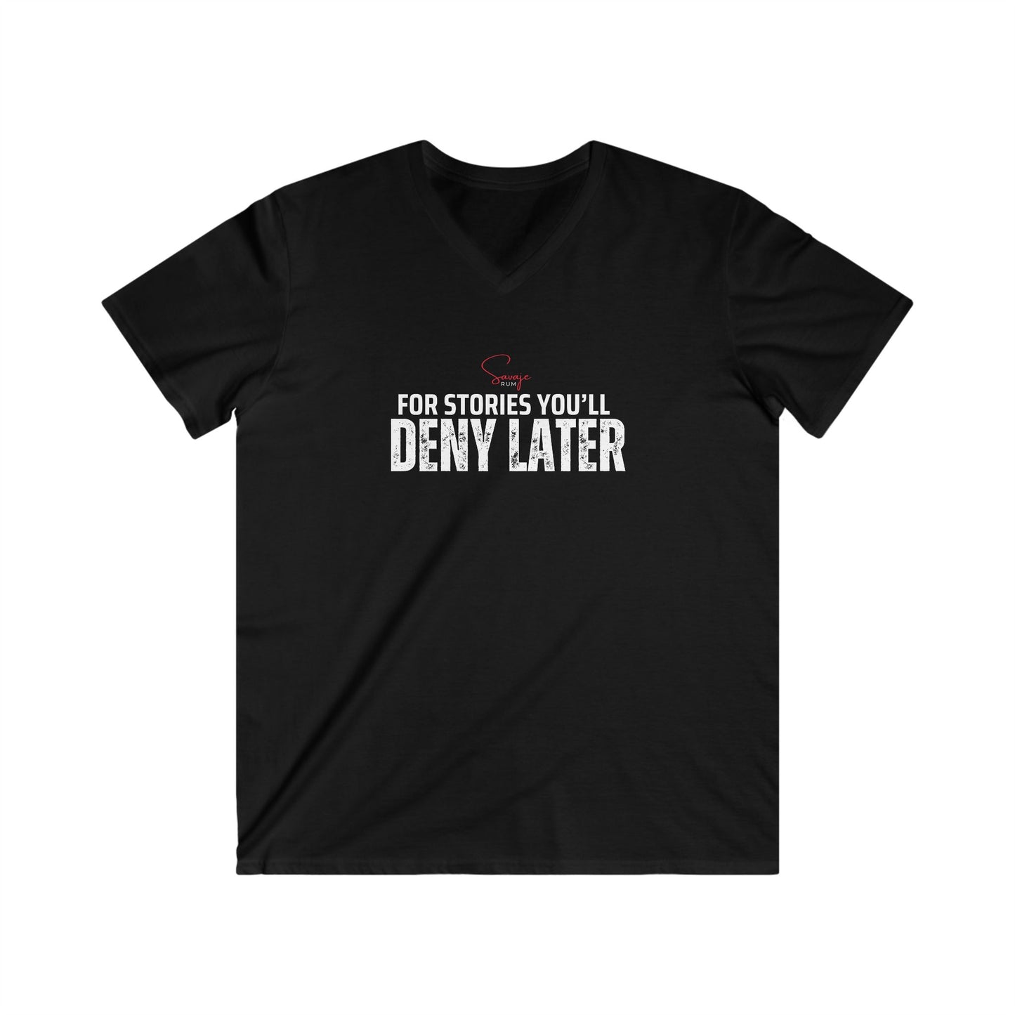 For Stories You’ll Deny Later  - Men's Fitted V-Neck Short Sleeve Tee