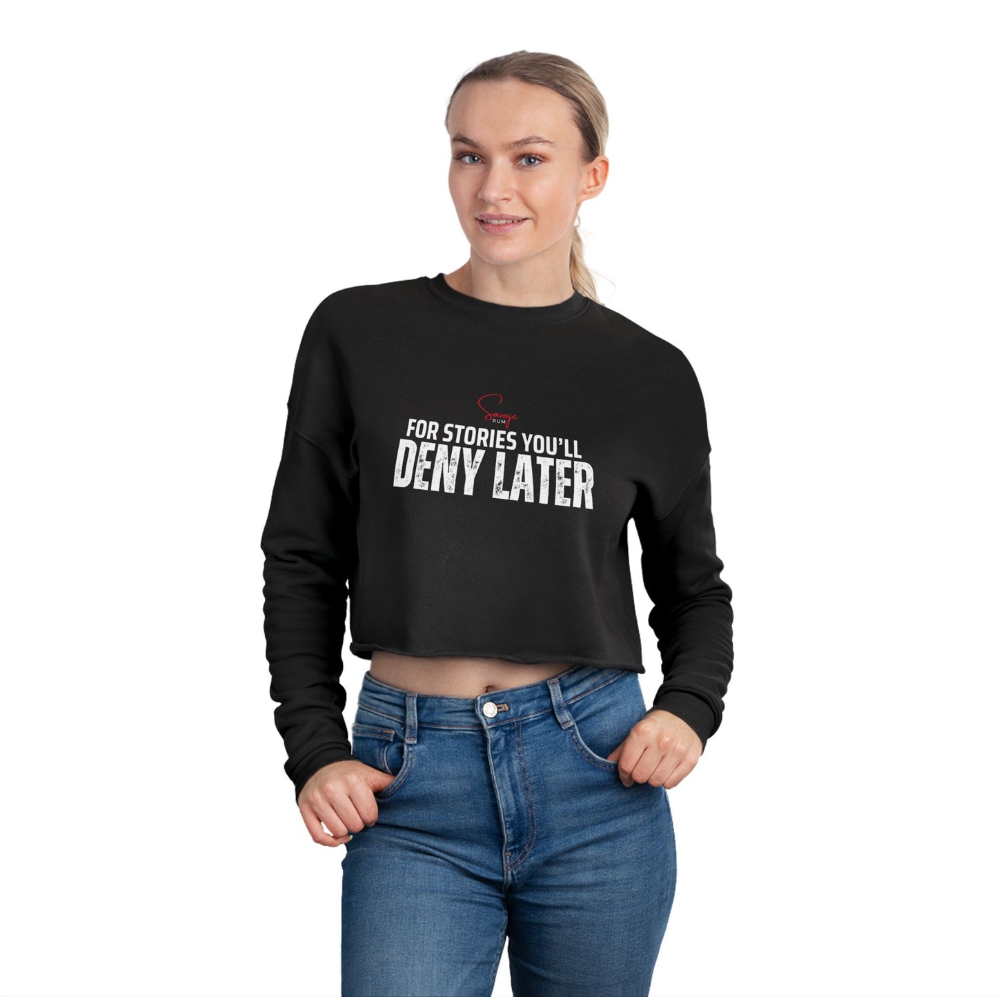 For Stories You’ll Deny Later - Women's Cropped Sweatshirt