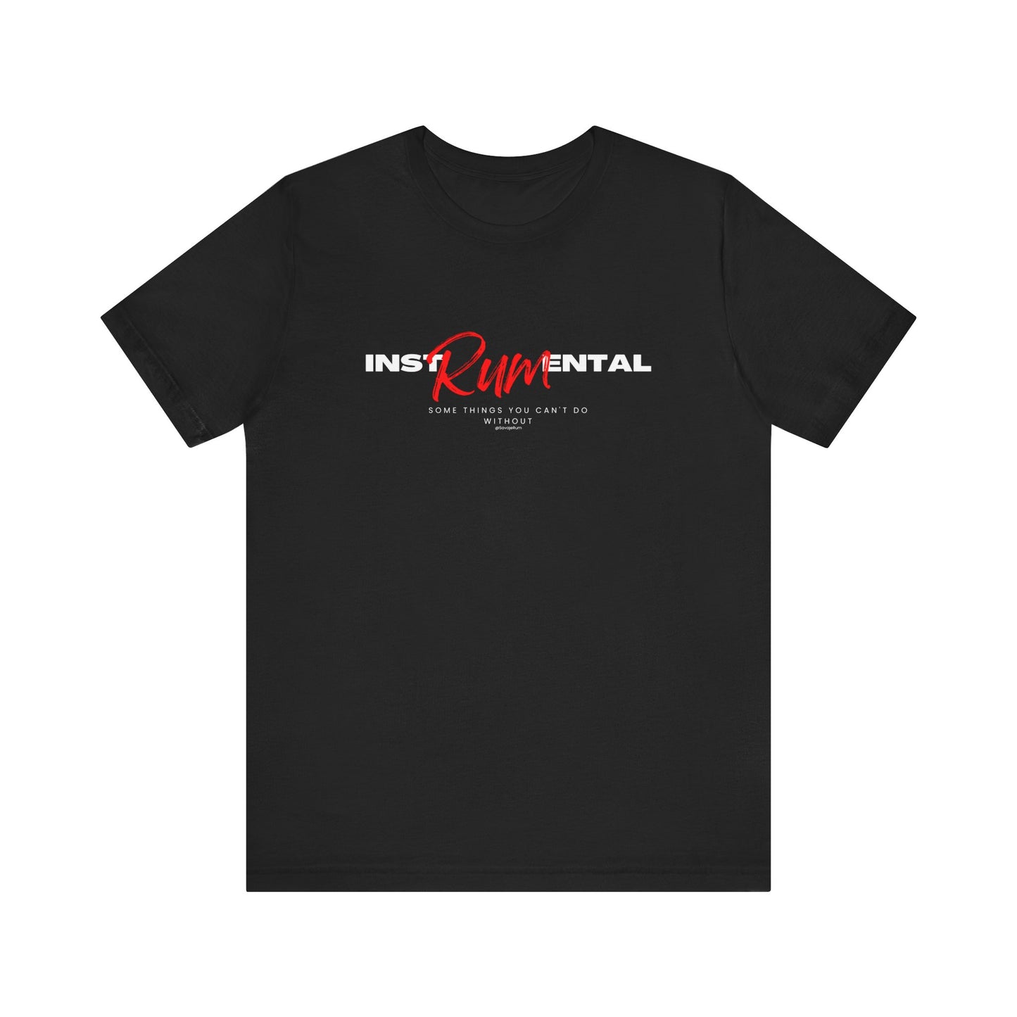 Savaje Rum 'InstRUMental - Some Things You Can't Do Without' T-Shirt