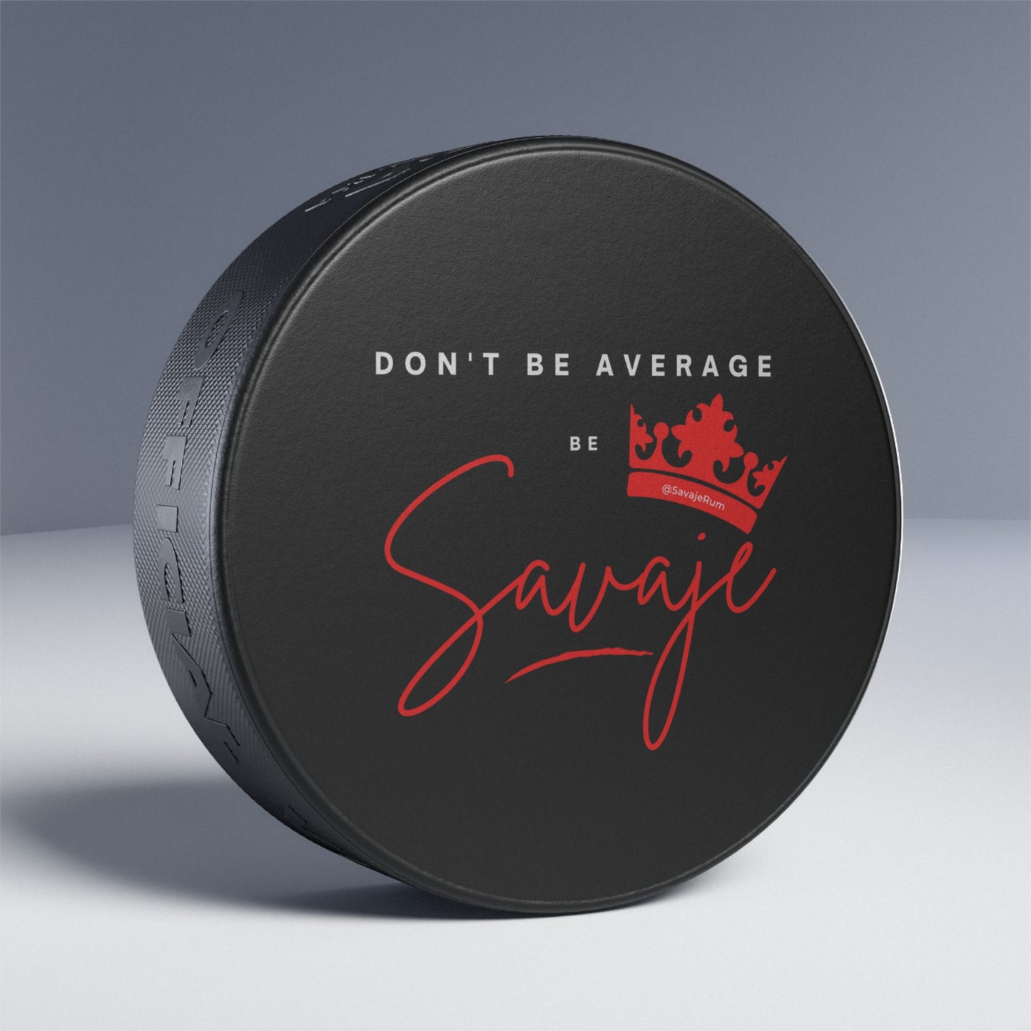 Don't Be Average - Hockey Puck