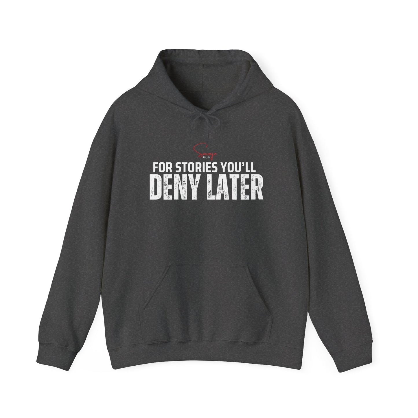 For Stories You'll Deny Later - Unisex Heavy Blend™ Hooded Sweatshirt