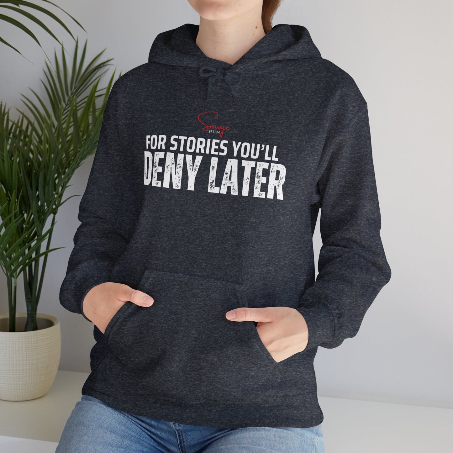 For Stories You'll Deny Later - Unisex Heavy Blend™ Hooded Sweatshirt